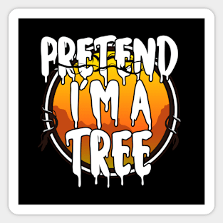 Pretend I'm A Tree Halloween Couples Costume Halloween Scary Happy Halloween Day 2021 Sticker